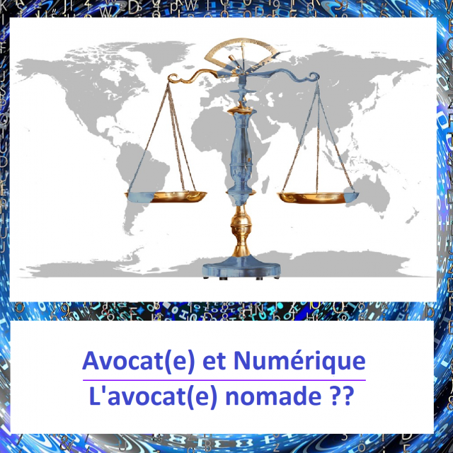 Avocat(e) et numérique: avocat(e) nomade ?? 