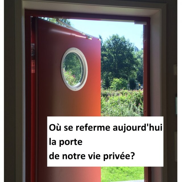 Pour quoi une vie privée protégée, un jardin secret?